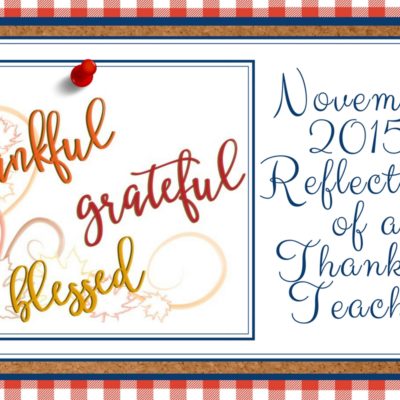 November 2015: Reflections of a Thankful Teacher