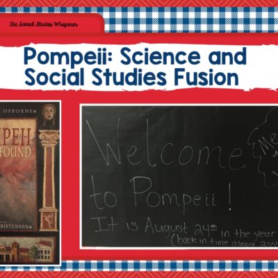 Pompeii: Science and Social Studies Fusion Today!!