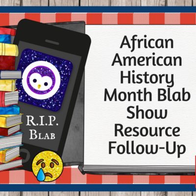 African American History Month Resources Blab Show Follow-Up