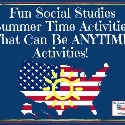 Fun Anytime Social Studies Ideas!