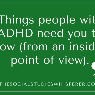 Things People with ADHD Need You to Know (From an Insider’s Point-of-View)