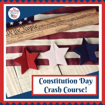 Constitution Day Crash Course for Teachers