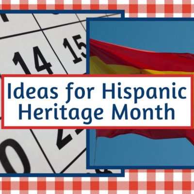 Hispanic Heritage Month Ideas