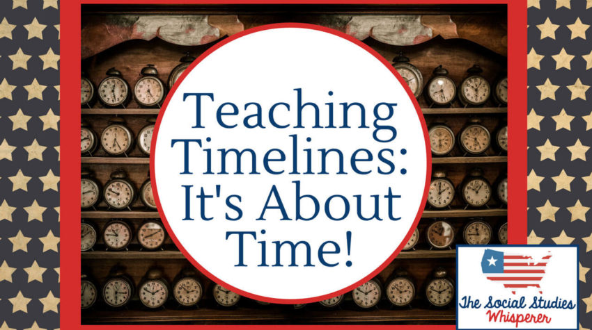 Teaching Timelines->It’s About Time!